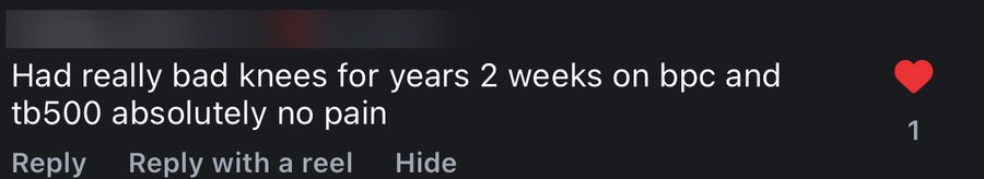 Instagram comment from a stranger: really bad knees for years, two weeks on BPC and TB500, absolutely no pain